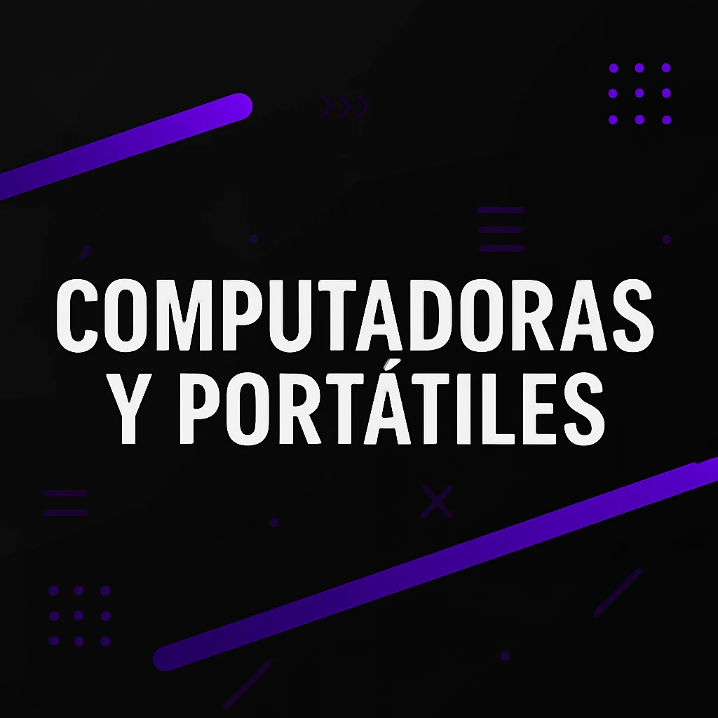 Computadoras y Portátiles