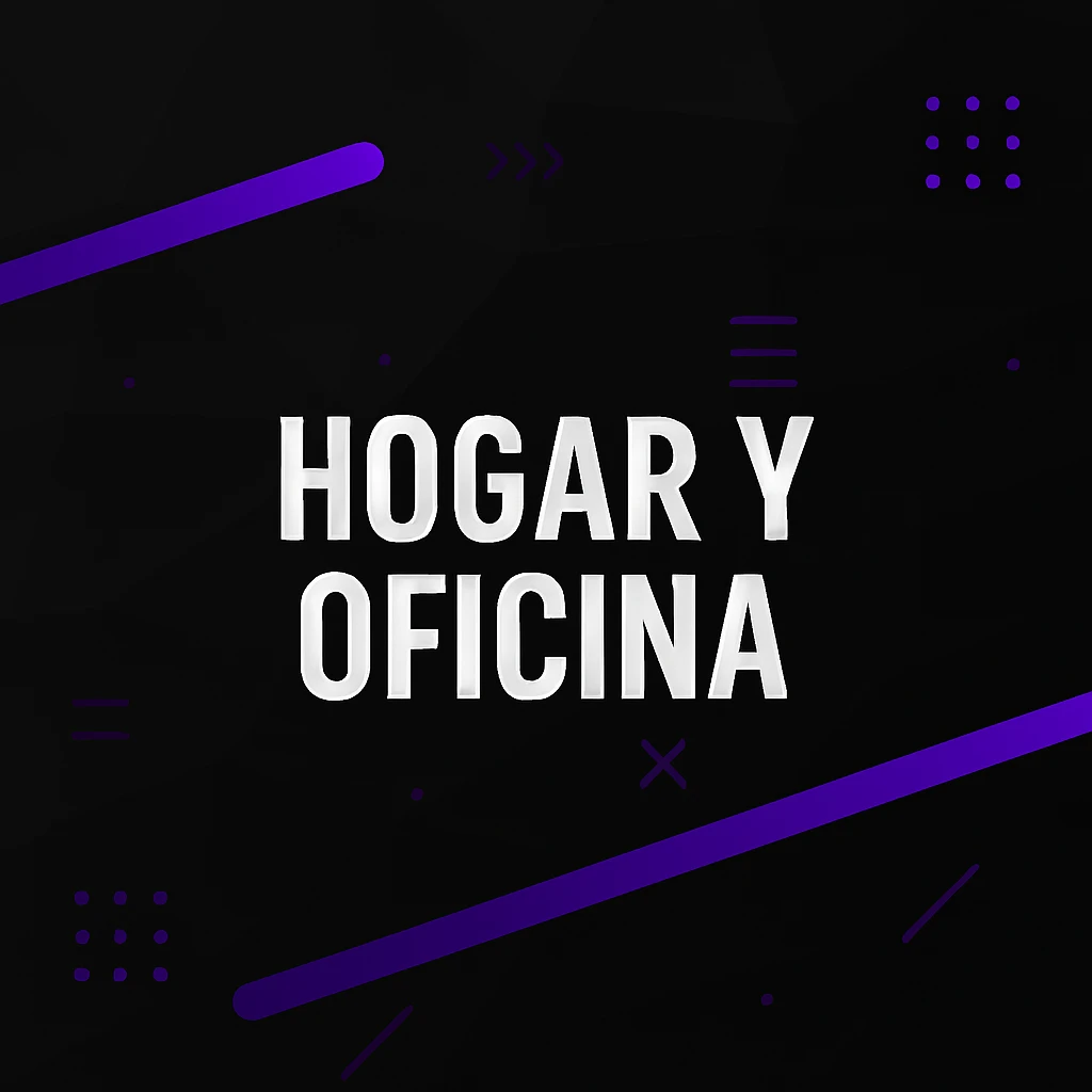 Hogar y Oficina